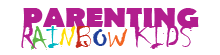 Parenting Rainbow Kids